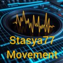 Stasya77 - Movement ()