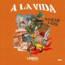 Sarah Lois - A LA VIDA (Original Mix)