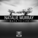 Natalie Murray - Back To Life (Original Mix)