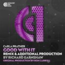 Carla Prather - Good With It (Richard Earnshaw Extended Mix)