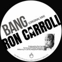 Ron Carroll - Bang (Original Mix)