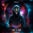 Faya - On A Me (Original Mix)