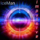 IceMan - Impulsive ()