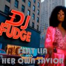 DJ Fudge Ft. LIA - Her Own Savior (Original Mix)