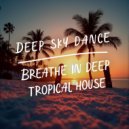 Deep sky dance - Feel the heat ()