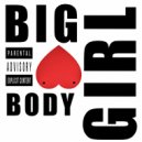 seldent. - #BIGBODYGIRL ()