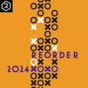 ReOrder - 2024 XoXo
