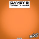 Davey B - Throw Ya Hands (Extended Mix)