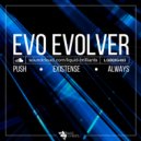 Evo Evolver - Always (Original Mix)