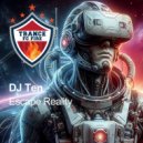 DJ Ten - Escape Reality (Extended)