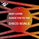 Disco Gurls - Dance Toe To Toe