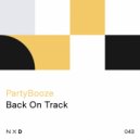 PartyBooze - Back On Track ((Extended Mix))