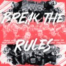 Jason Payne & Undesired & Proteaz & Fatal & Sabotage & CREST & Vainez & NACION - BREAK THE RULES (Extended Mix)
