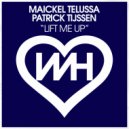 Maickel Telussa & Patrick Tijssen - Lift Me Up (Original Mix)