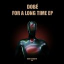 Dobe - For A Long Time (Extended)