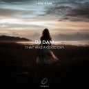 DJ Dani - That Was a Good Day