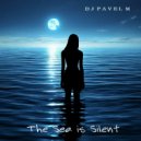 DJ Pavel M - The Sea is Silent