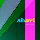 Shavi - Your Days ()