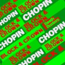 Block & Crown - Chopin