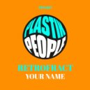 Retrofract - Your Name