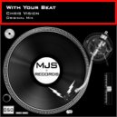 Chris Vision - With Your Beat (Original Mix)
