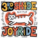 3rd Sh4de - Joyride (Original Mix)