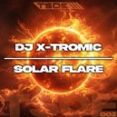 Dj X-Tromic - Solar Flare (Extended Mix)