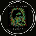 Bob Howard - Sukara (Afro Mix)
