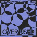 Kali Mija, sone., Fraser Jones - Over Used (Extended)