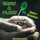 Arky Starch - Grow a Plant Riddim ()
