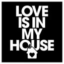 Mike Maniro - Love Is in My House (Extended Mix)