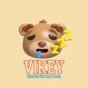 VIKEY - ЗАСЫПАЙ ()