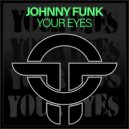 Johnny Funk - Your Eyes