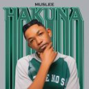 Muslee - Hakuna (Original Mix)