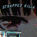 KXTSIMA - STRAPPED KILLA ()