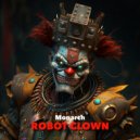 Monarch - Robot Clown (Original Mix)