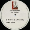 The Rumbar - El Timbal (S-Brother-S & Maxx Play Remix 2024)