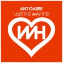Ant Garbe - Just The Way It Is (Original Mix)