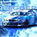 sandersplaya & isomie - TRIGGER ()