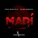 Aero Manyelo & Blaq Samurai - Madi (Original Mix)