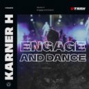 Karner H - Engage & Dance (Extended Mix)