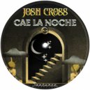 Josh Cross - Cae la Noche
