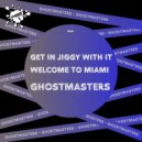 GhostMasters - Welcome To Miami