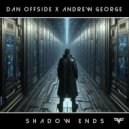 Dan Offside, Andrew George - Shadow Ends