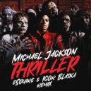 Michael Jackson - Thriller (eSQUIRE vs. Igor Blaska Remix)