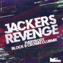 Jackers Revenge - Everybody (Block & Crown Clubmix)