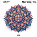 Loxley - Morning Tea (Original Mix)