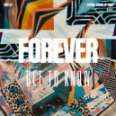Get To Know - Forever (Edit)