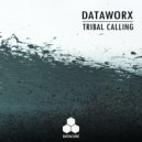 Dataworx - Tribal Calling (Extended Mix)