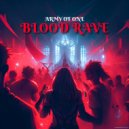 Army of One - Blood Rave (Original Mix)